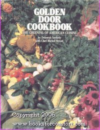 Hardcover Golden Door Cookbook: The Greening of American Cuisine Book