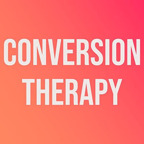 Conversion Therapy (2017 Rerun) Podcast Por  arte de portada