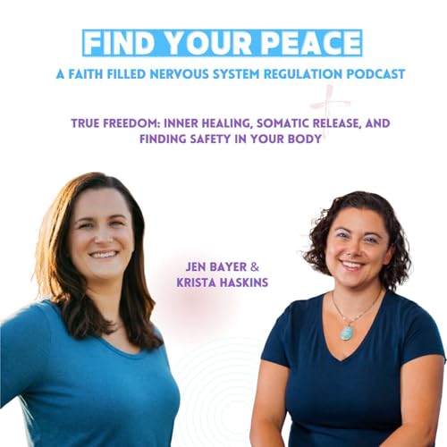 True Freedom: Inner Healing, Somatic Release, and Finding Safety in Your Body