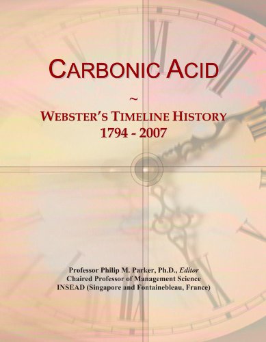 Carbonic Acid: Webster's Timeline History, 1794 - 2007