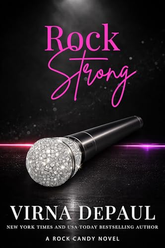 Rock Strong: An Opposites Attract Rock Star Romance (Rock Candy Book 1)