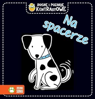 Hardcover Na spacerze. RosnÄ i poznajÄ. Kontrastowe [KSIÄLtKA] [Polish] Book