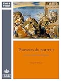  Pouvoirs du portrait sous les habsbourg d\'Espagne