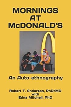 Paperback Mornings at McDonald's: An Auto-ethnography Book