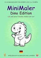 MiniMaler – Dino Edition: Lilo und seine Freunde stellen sich vor! (German Edition) B0F5WKWFWX Book Cover
