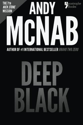 Deep Black (Nick Stone Book 7): Andy McNab's be... 1910167460 Book Cover