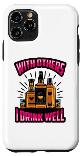 With Others I Drink Well Mom Dad Drink Shot �j�� ���� �V���b�g �X�}�z�P�[�X iPhone 11 Pro �p