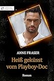  Heiß geküsst vom Playboy-Doc (Digital Edition)