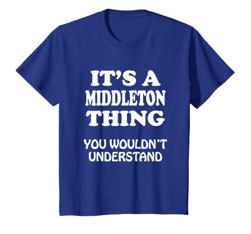 Its A Middleton Thing You Wouldnt Understand Family Reunion T-Shirt, Youth, Royal Blue, Large