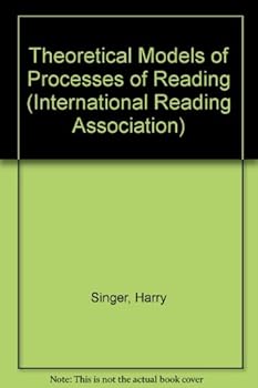 Theoretical Models of Processes of Reading (International Reading Association)