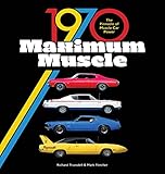 plymouth roadrunner kaufen schweiz  1970 Maximum Muscle: The Loud and Fast Story of the Muscle Car\'s Peak Year: The Pinnacle of Muscle Car Power