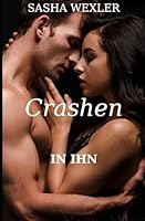 In ihn crashen (German Edition) B0GY41HF74 Book Cover
