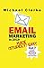 Email Marketing in 2019 Made (Stupidly) Easy (Small Business Marketing Made (Stupidly) Easy)