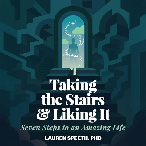 Taking the Stairs &amp;amp; Liking It by Lauren Speeth PhD episode artwork