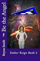 Be the Angel 151424117X Book Cover