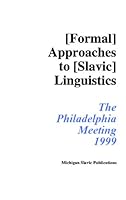 Annual Workshop on Formal Approaches to Slavic Linguistics: The Philadelphia Meeting, 1999 (Michigan Slavic Materials) 0930042840 Book Cover