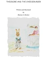 Theodore and the Cheese Burger 1453721843 Book Cover