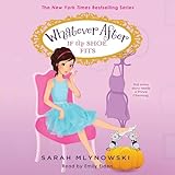 If the Shoe Fits: Whatever After, Book 2