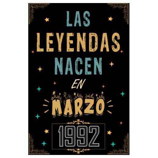 CUADERNO, LAS LEYENDAS NACEN EN MARZO 1992: Regalo de 31 cumpleaños para mujeres y hombres, ideas de 31 cumpleaños... un cumpleaños... divertido, ... regalo de 31 cumpleaños para él/ella.