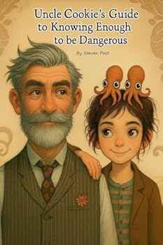 Paperback Uncle Cookie's Guide to Knowing Enough to be Dangeous Book