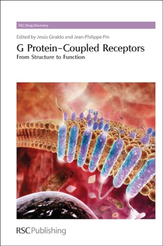 G Protein-Coupled Receptors: From Structure to Function (Drug Discovery Series, Volume 8)