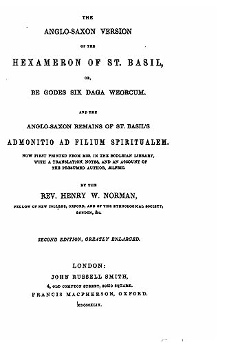 The Anglo-Saxon version of the Hexameron of St. Basil, or, Be Godes six daga weorcum