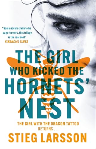 The Girl Who Kicked the Hornets' Nest: The third unputdownable novel in the Dragon Tattoo series - 100 million copies sold worldwide (Millennium Series)