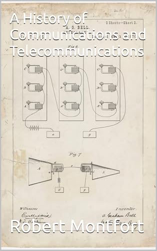 A History of Communications and Telecommunications