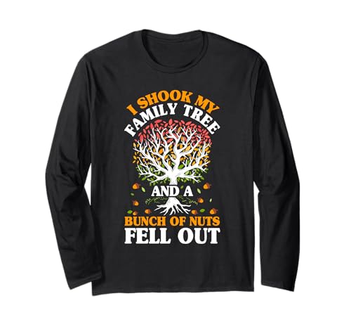Shook My Family Tree Nuts Fell Out Funny Reunion Genealogy Long Sleeve T-Shirt