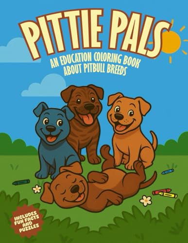 Pittie Pals: An Educational Coloring Book about Pitbull Breeds