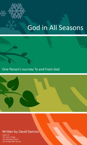 God In All Seasons: One Person's Journey To and From God