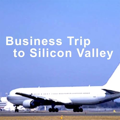 『ビジネス英会話Business Trip to Silicon Valley(第1~7章)』のカバーアート