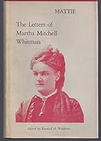 Mattie: The Letters of Martha Mitchell Whitman 0814791786 Book Cover
