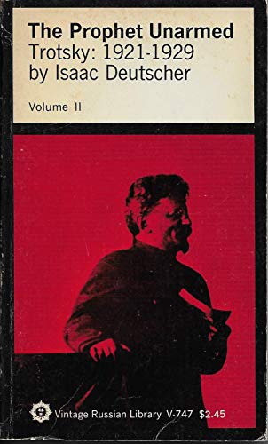 The Prophet Unarmed. Trotsky: 1921-1929. Volume... B000J0R9WS Book Cover