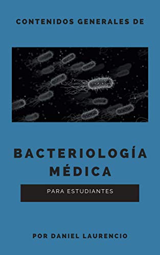 Bacteriología médica: Contenidos generales para estudiantes (Spanish Edition)