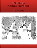The Third Big Boat Charcoal sketch book series