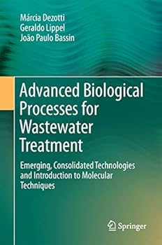 Hardcover Advanced Biological Processes for Wastewater Treatment: Emerging, Consolidated Technologies and Introduction to Molecular Techniques Book