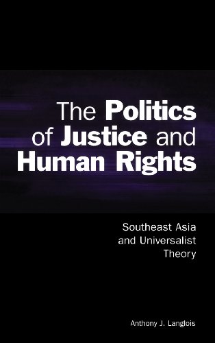 The Politics of Justice and Human Rights in Southeast Asia