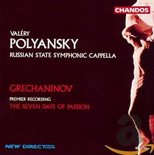 Gretchaninov: The Seven Days of Passion