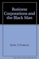 Business corporations and the black man;: An analysis of social conflict: the Kodak-FIGHT controversy (Chandler publications in the applications of management) 0810200139 Book Cover