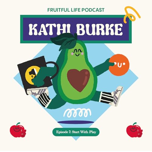 Kathi Burke : Start with Play Podcast Por  arte de portada
