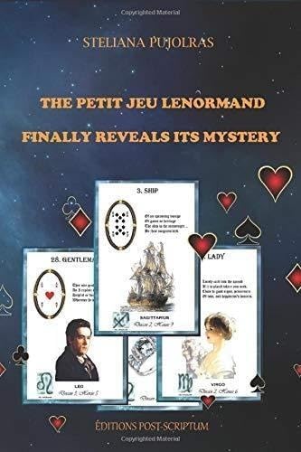 THE PETIT JEU LENORMAND FINALLY REVEALS ITS MYSTERY Paperback – December 14, 2018