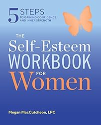 The Self Esteem Workbook for Women by Megan MacCutcheon