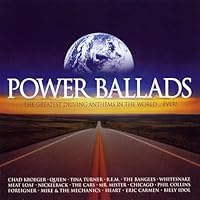 Power Ballads: The Greatest Driving Anthems in the World... Ever!
