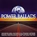 Power Ballads: The Greatest Driving Anthems In The World... Ever!