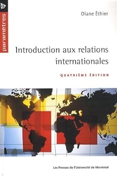 Paperback INTRODUCTION AUX RELATIONS INTERNATIONALES - 4E EDITION [French] Book