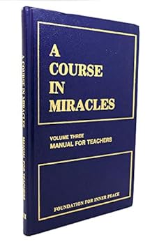 Hardcover A COURSE IN MIRACLES VOL 3. MANUAL FOR TEACHERS Book