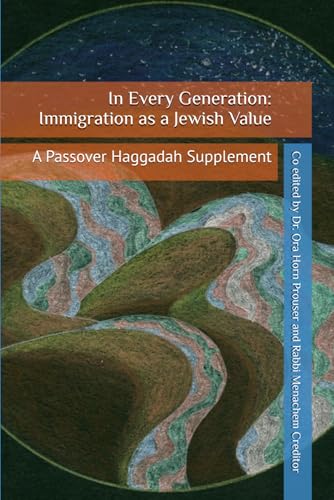 In Every Generation: Immigration as a Jewish Value: A Passover Haggadah Supplement (AJR Holiday Supplements)