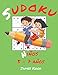 Niños Sudoku 5 - 7 años |: 200 parrillas de Sudoku para niños de 5 a 7 años con soluciones, en este libro de actividades. Nivel principiante - Desarrollo de la inteligencia - James Kook