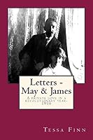 Letters - May & James: A Private Love in a Revolutionary Year-1916 1906834296 Book Cover